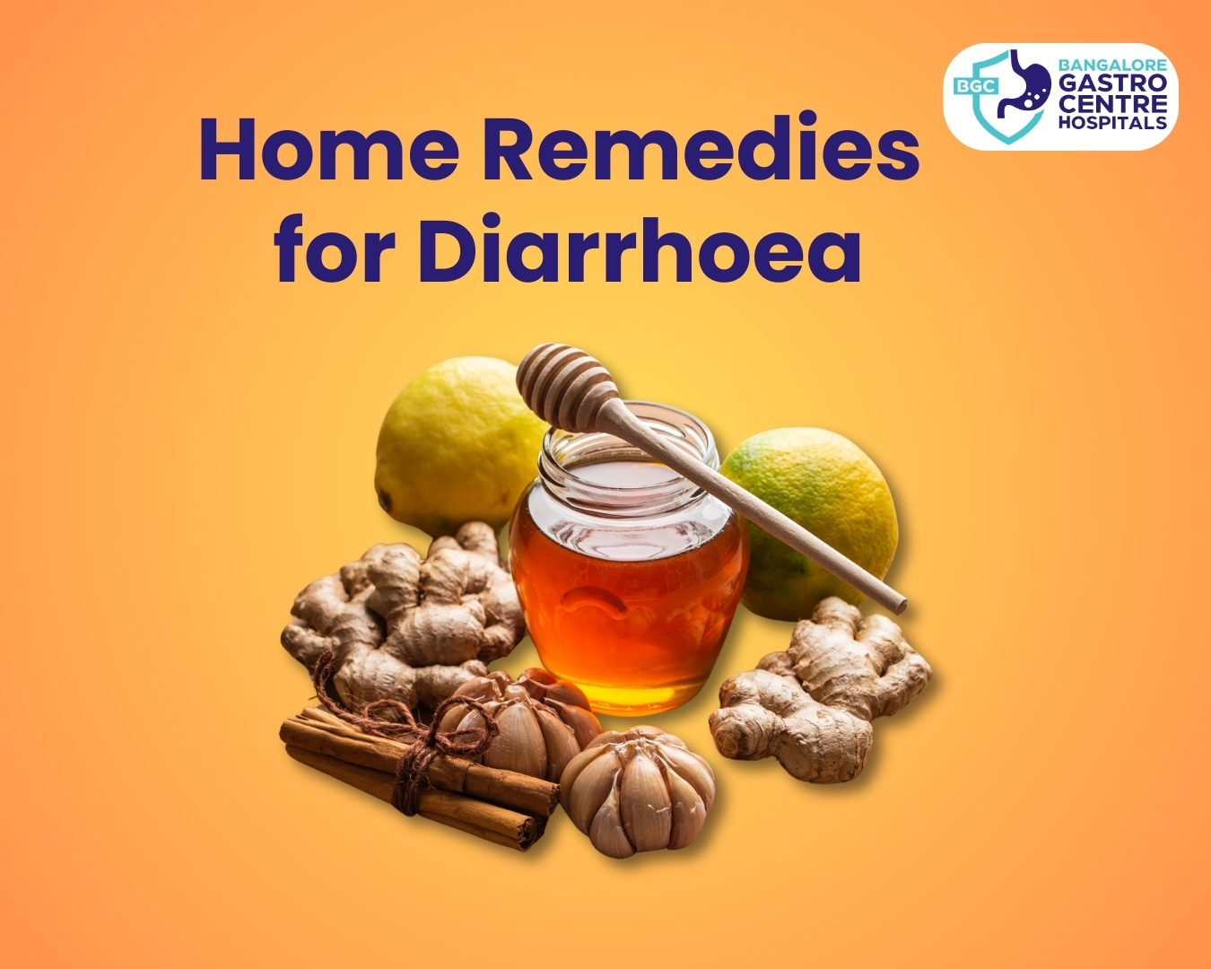 Home Remedies for Diarrhoea: Causes, Treatment, and Effective Solutions - BGC